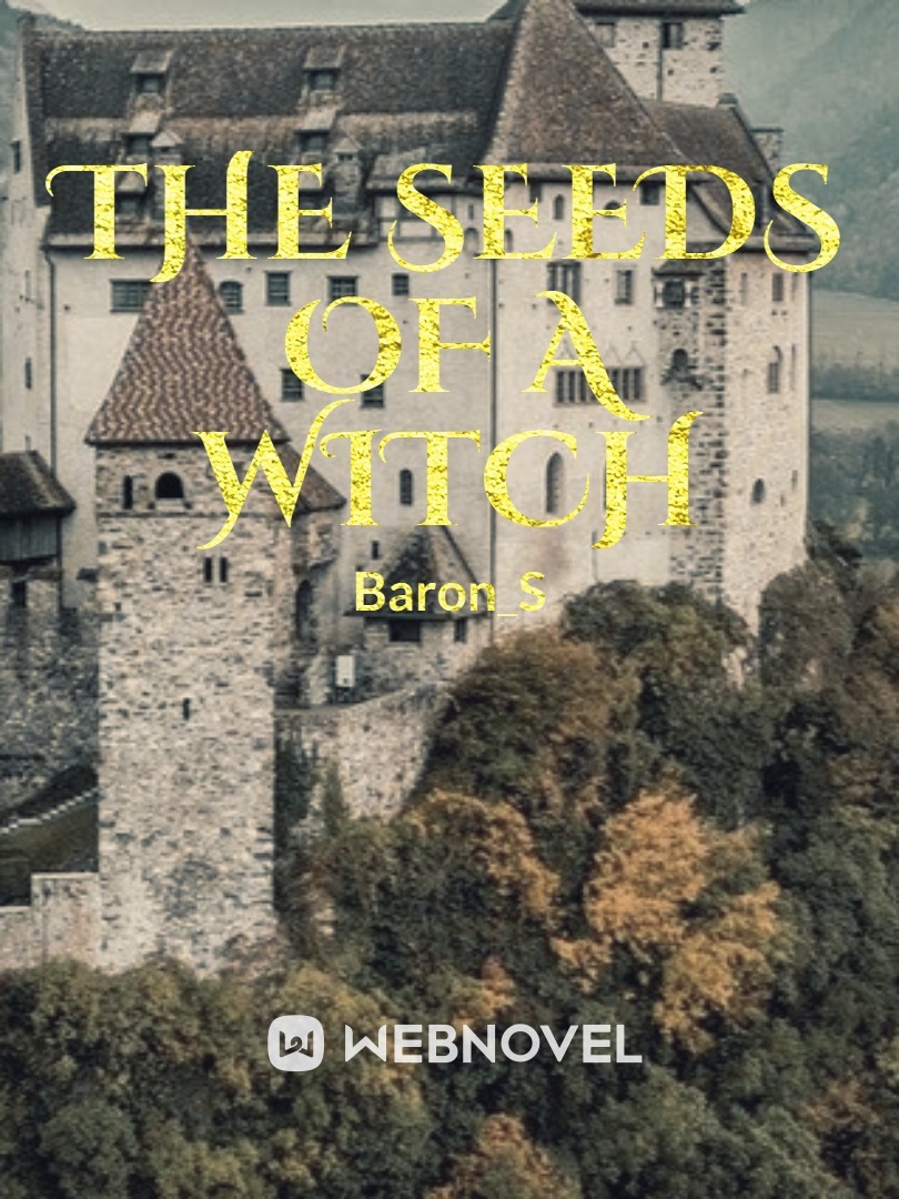 The Seeds of A Witch