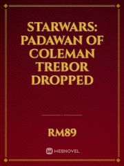 Starwars: Padawan of Coleman Trebor Dropped Book
