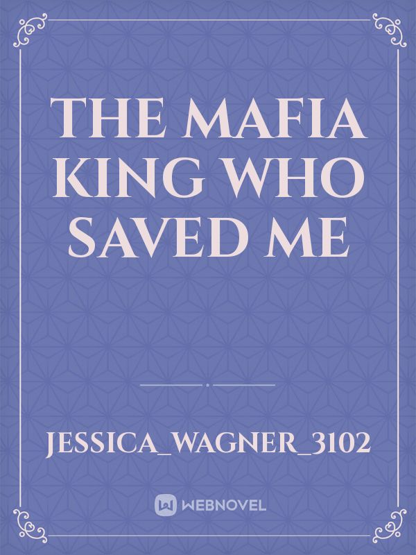 The Mafia King Who Saved Me