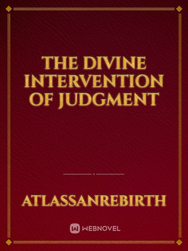 The Divine Intervention Of Judgment