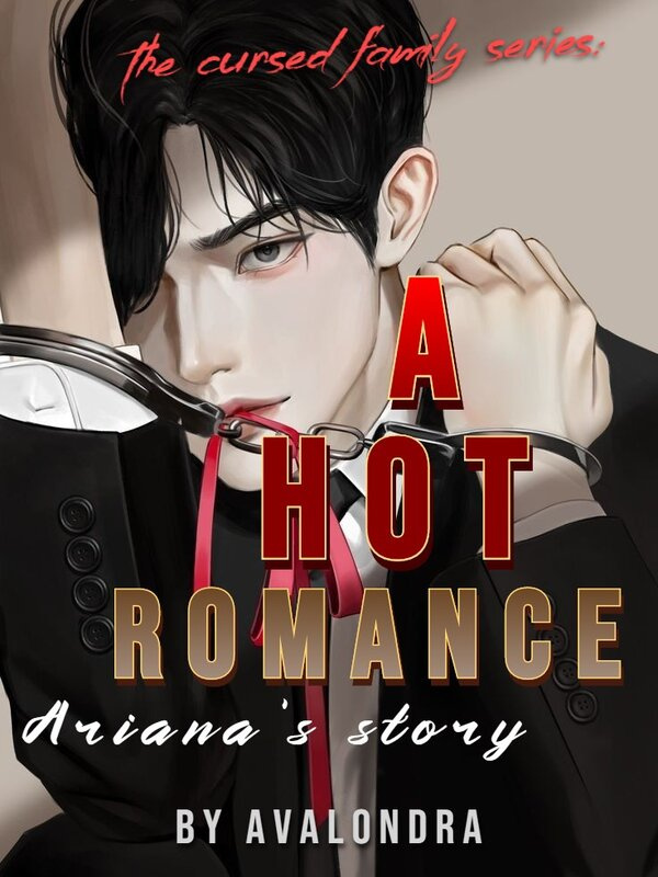A Hot Romance: Ariana's story