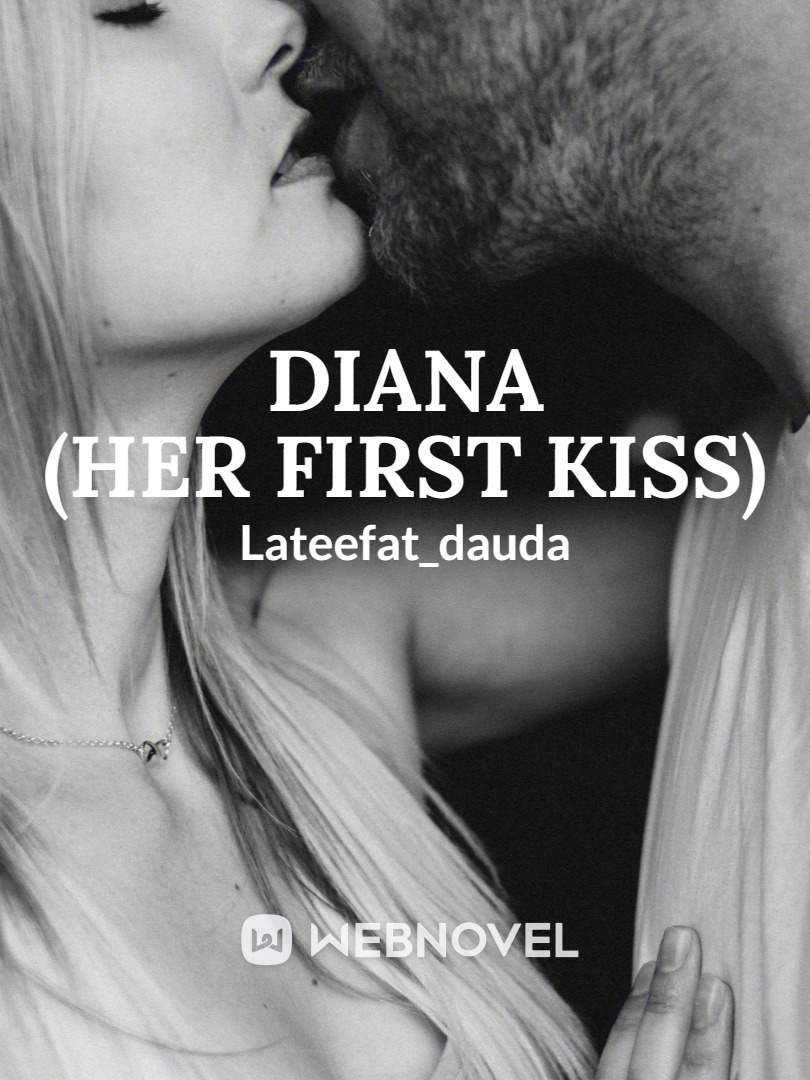 Diana (Her First Kiss)
