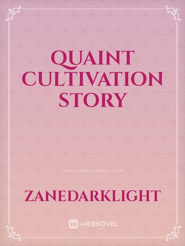 Quaint Cultivation Story