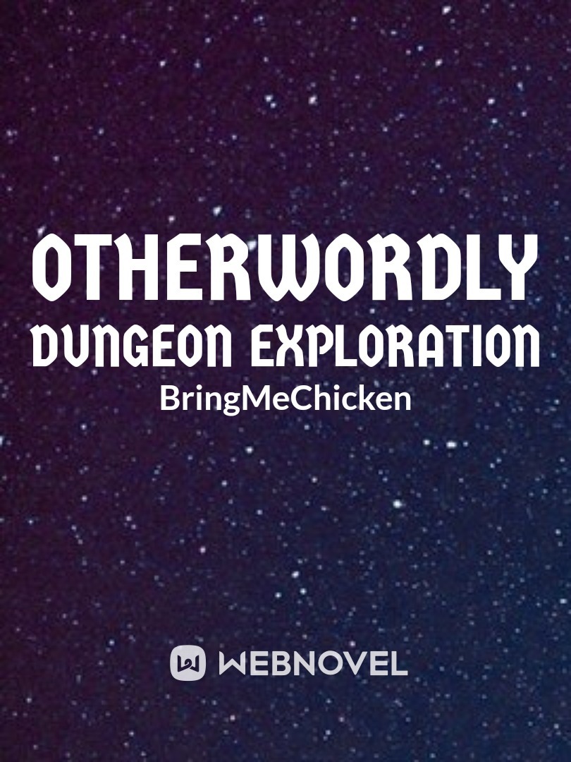 Otherwordly Dungeon Exploration