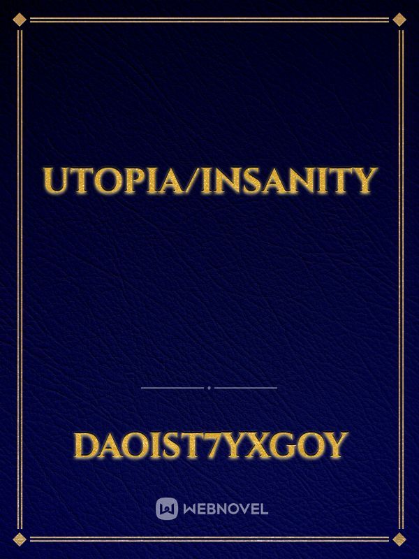 Utopia/Insanity Book