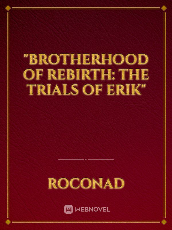 "Brotherhood of Rebirth: The Trials of Erik" Book
