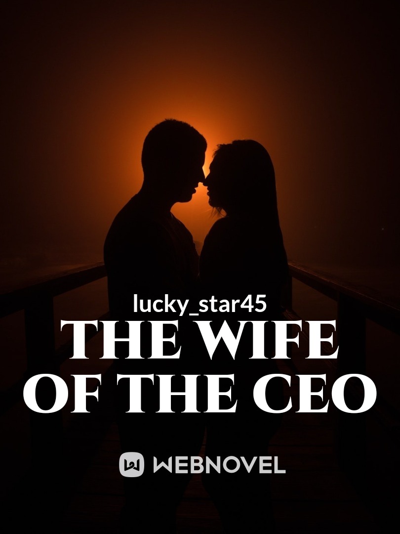 The wife of the CEO