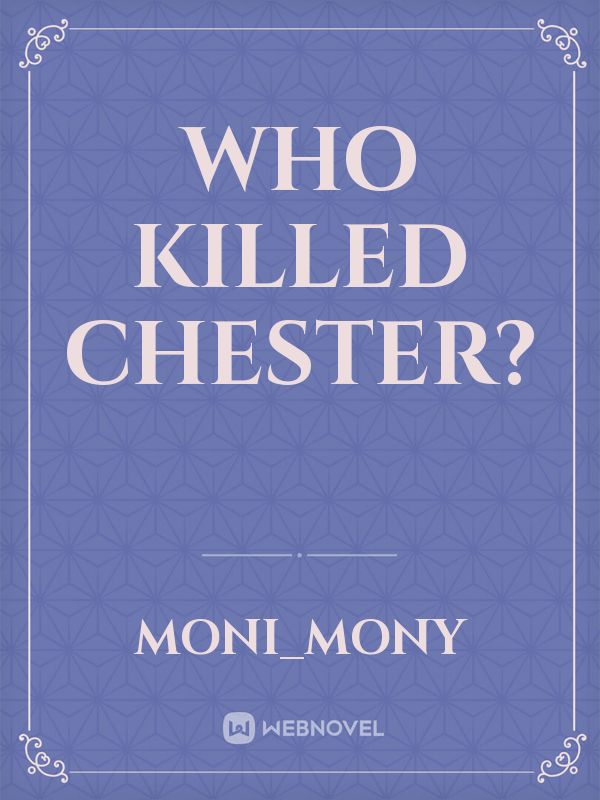 Who Killed Chester? Book