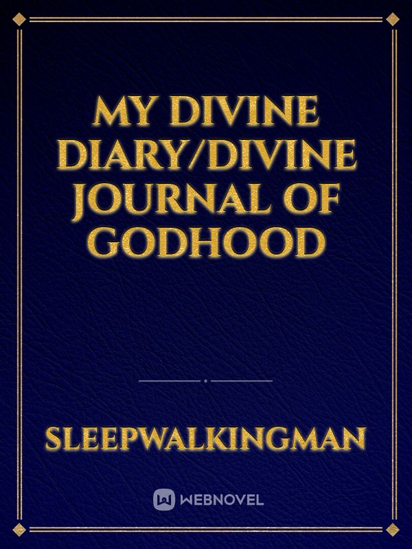 My divine diary/Divine journal of godhood Book