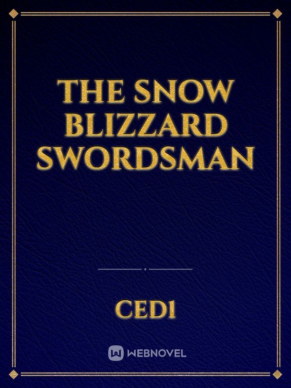 The Snow Blizzard Swordsman