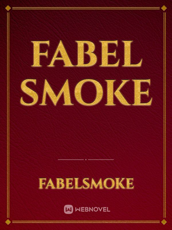Fabel Smoke