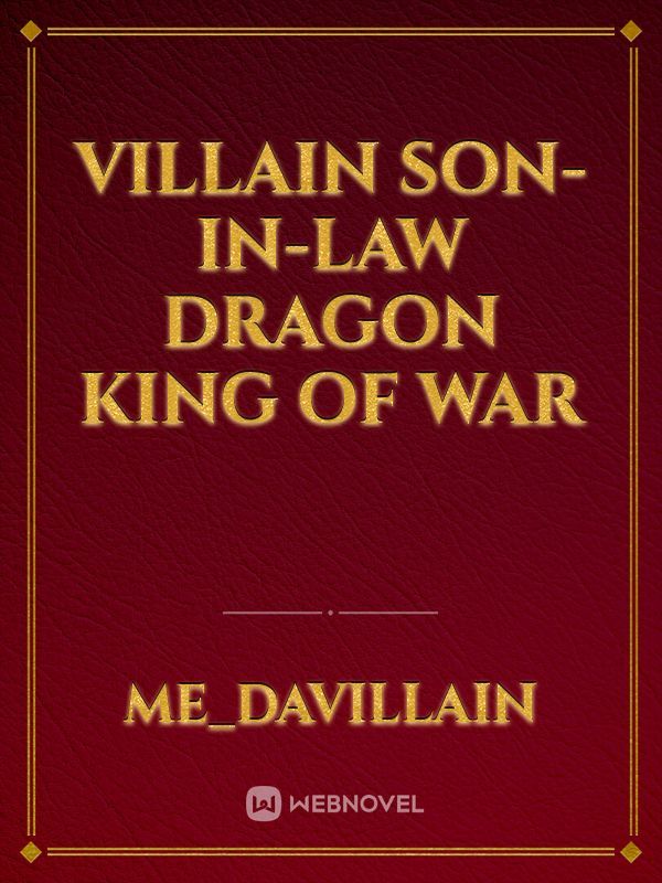 Villain Son-in-Law Dragon King of War