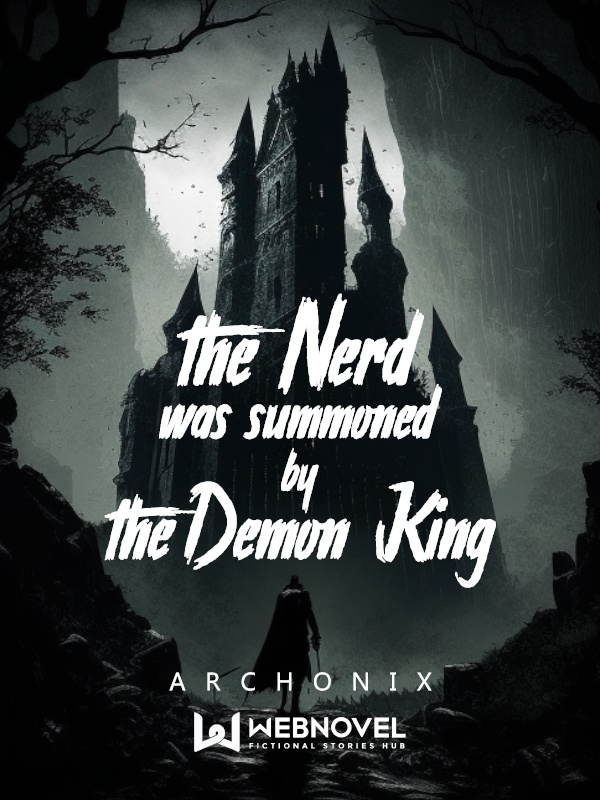 The Nerd was Summoned by The Demon King