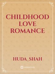 childhood love 

romance Book