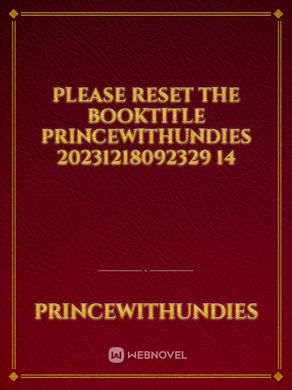 please reset the booktitle PrinceWithUndies 20231218092329 14 Book