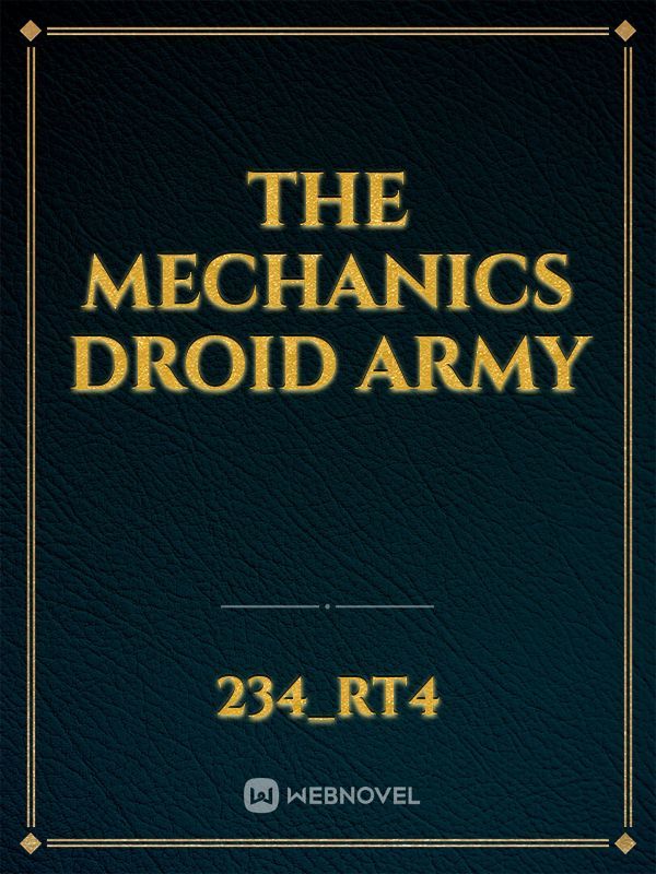 The Mechanics Droid Army