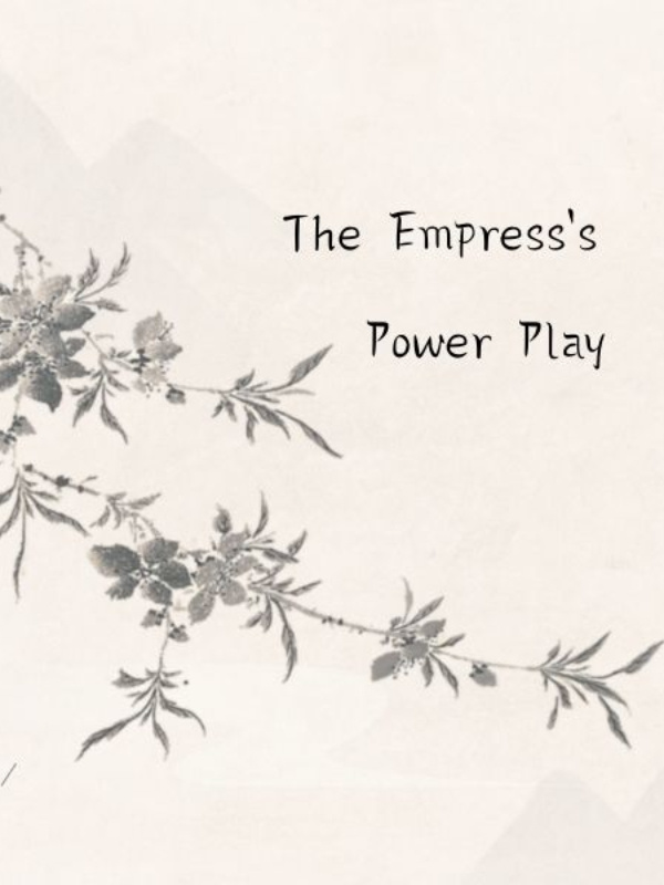 The Empress's Power Play