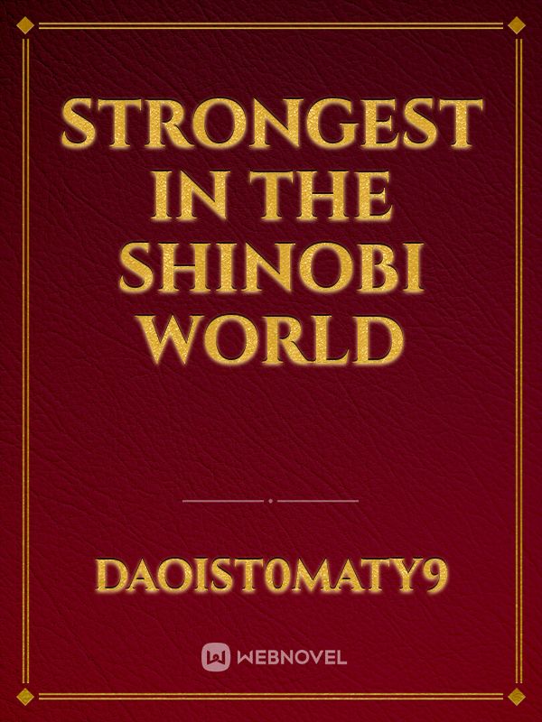 Strongest In The Shinobi World