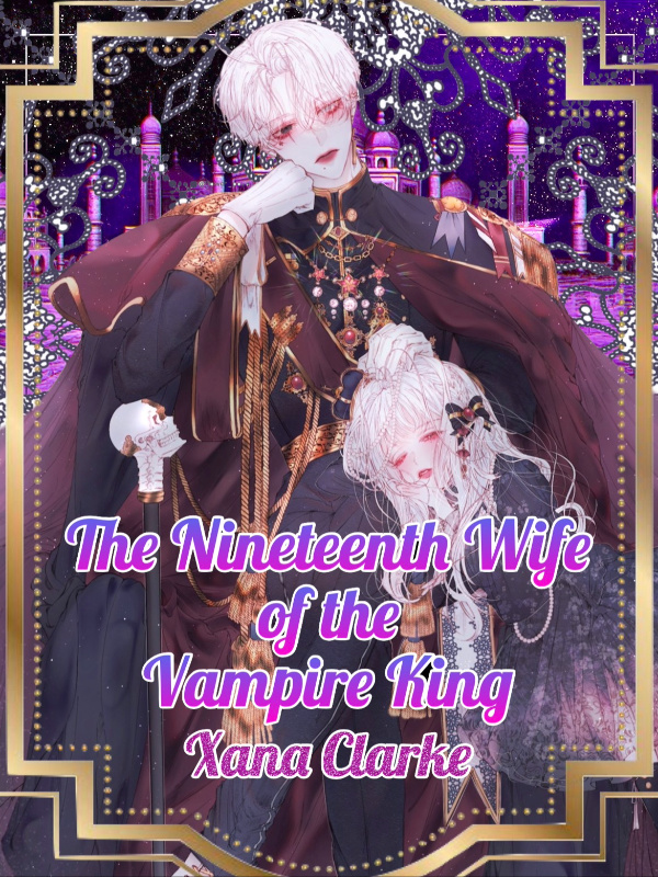 The Nineteenth Wife of the Vampire King