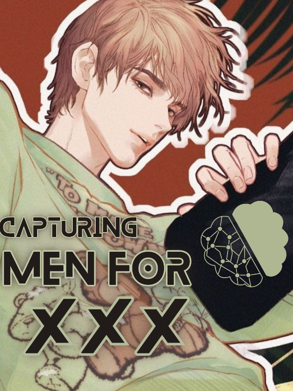 World Hopping: Capturing Men for XXX!