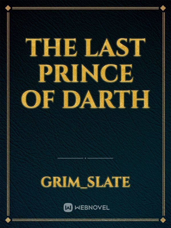 The last prince of Darth