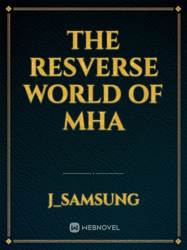 the resverse world of MHA