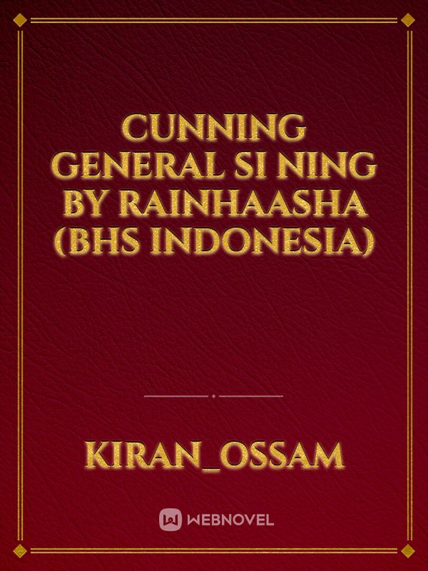Cunning General Si Ning by RainhaAsha (Bhs Indonesia) Book