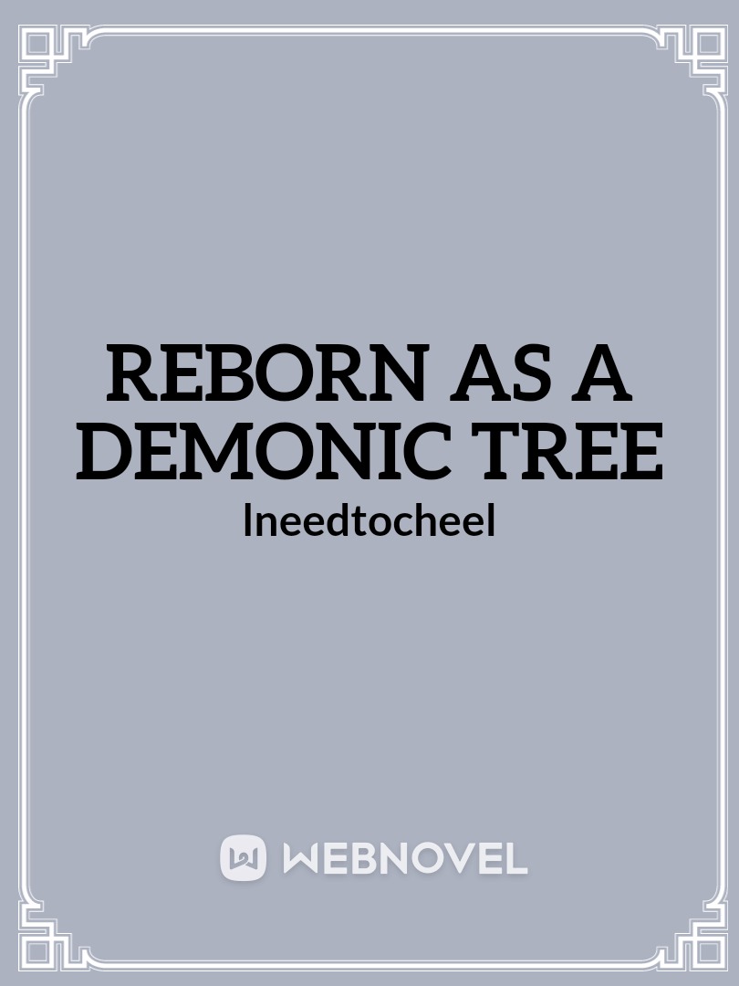 Reborn as a Demonic Tree