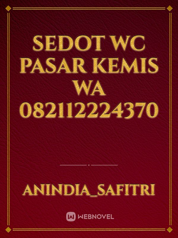 SEDOT WC PASAR KEMIS WA 082112224370 Book