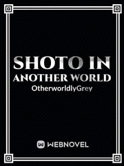 Shoto In Another World(Discontinued in order of rewrite) Book