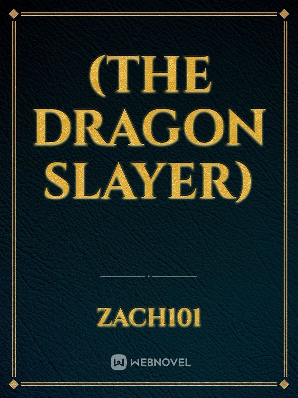 (The Dragon Slayer)