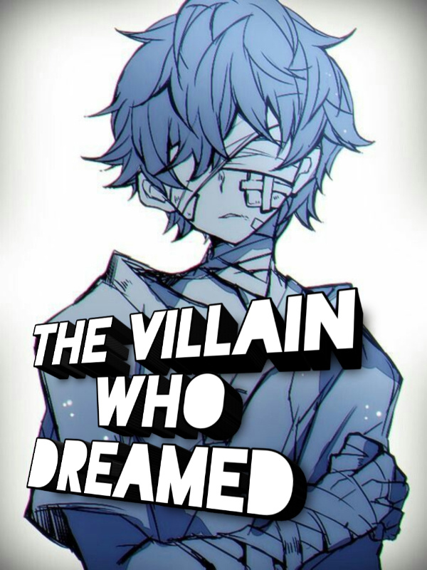 The Villain Who Dreamed