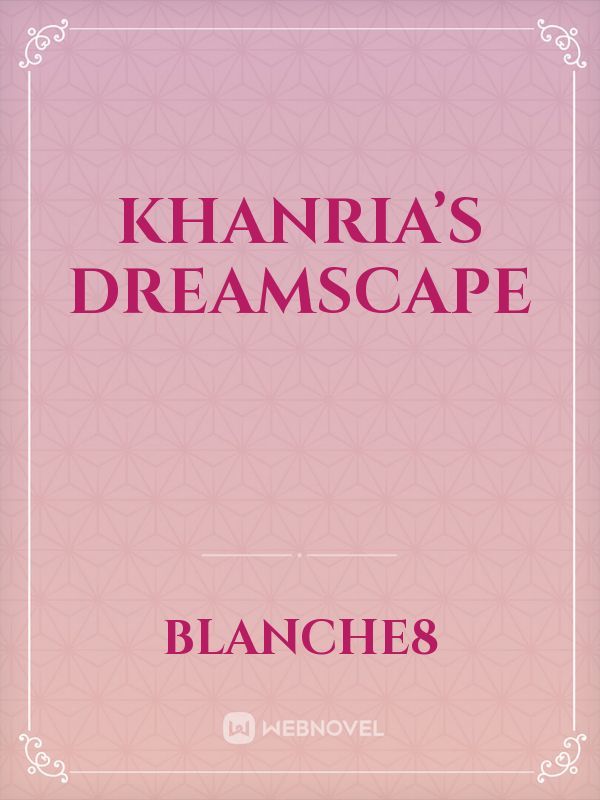 Khanria’s dreamscape