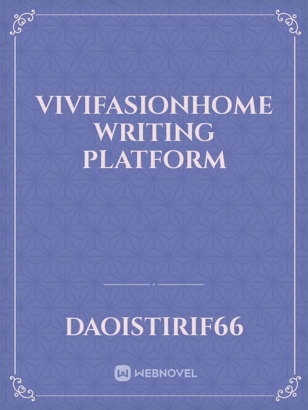 VIVIFASIONHOME writing platform