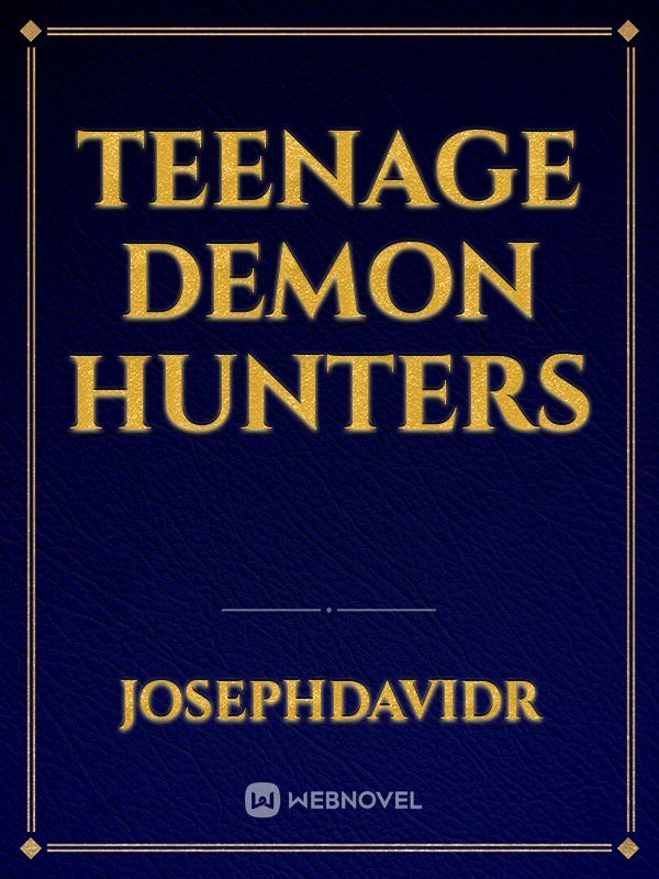 Teenage Demon Hunters