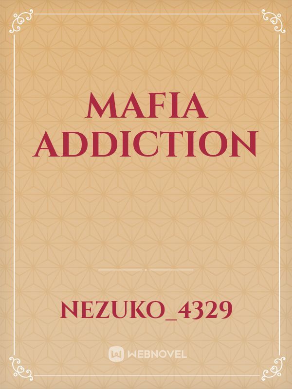Mafia addiction