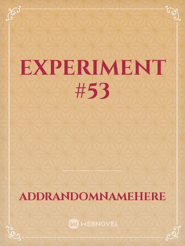 Experiment #53