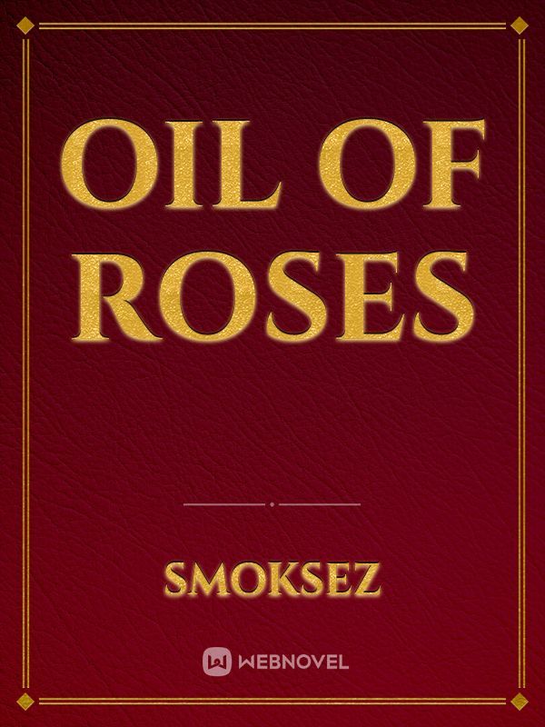 Oil of roses