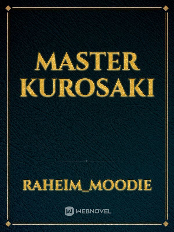 Master Kurosaki