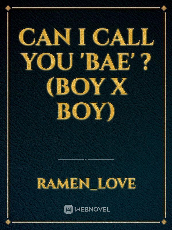Can I Call You 'Bae' ? (Boy x Boy) Book