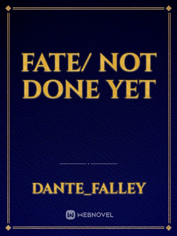 Fate/ Not Done Yet Book