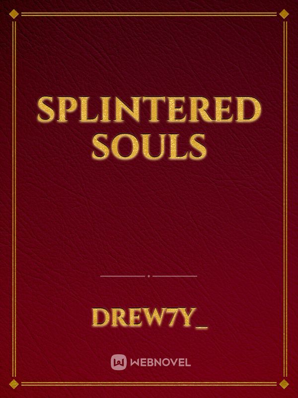 Splintered Souls