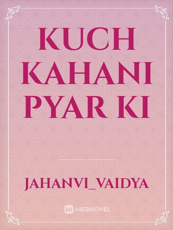 Kuch kahani pyar ki