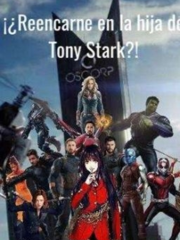 Reincarnated as Tony Stark's daughter?!!!!! Book