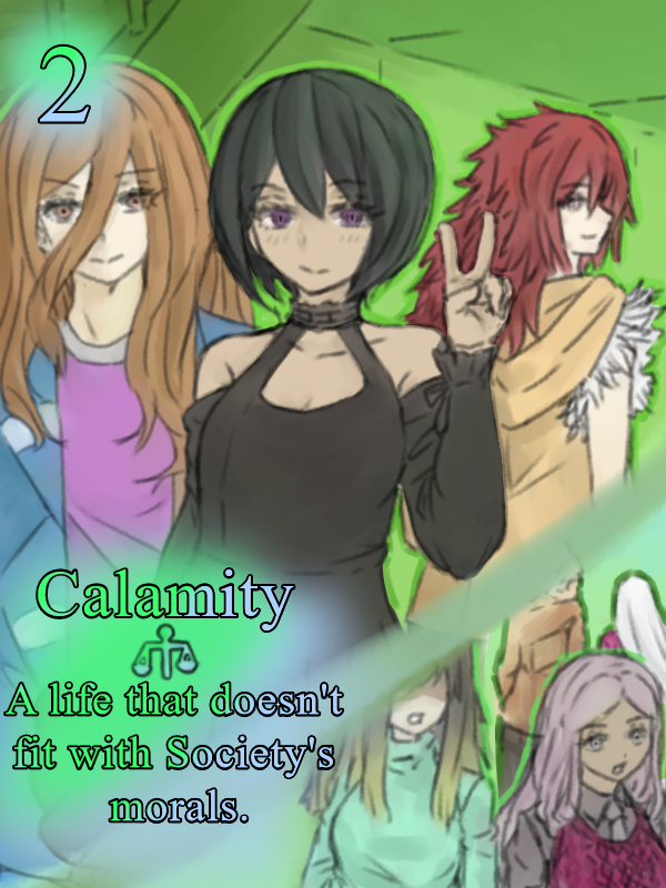 Calamity: A life that doesn't fit with Society's morals. [ Hiatus ]