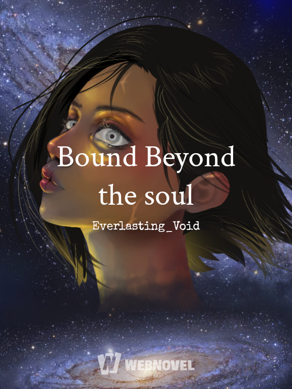 Bound Beyond the Soul