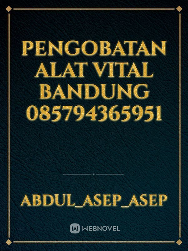 pengobatan alat vital Bandung 085794365951