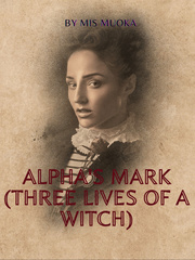 Alpha’s Mark (Three lives Of A Witch) Book