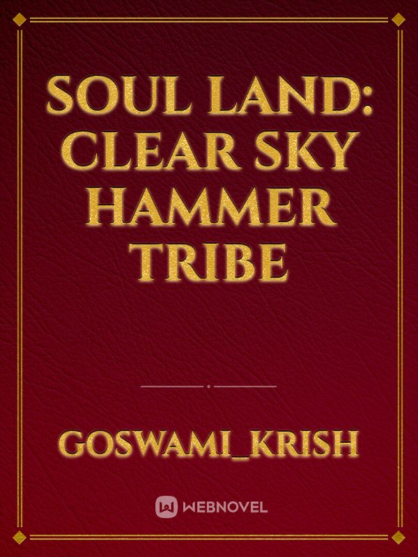 soul land: clear sky hammer tribe Book