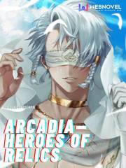 Arcadia— Heroes Of Relics Book